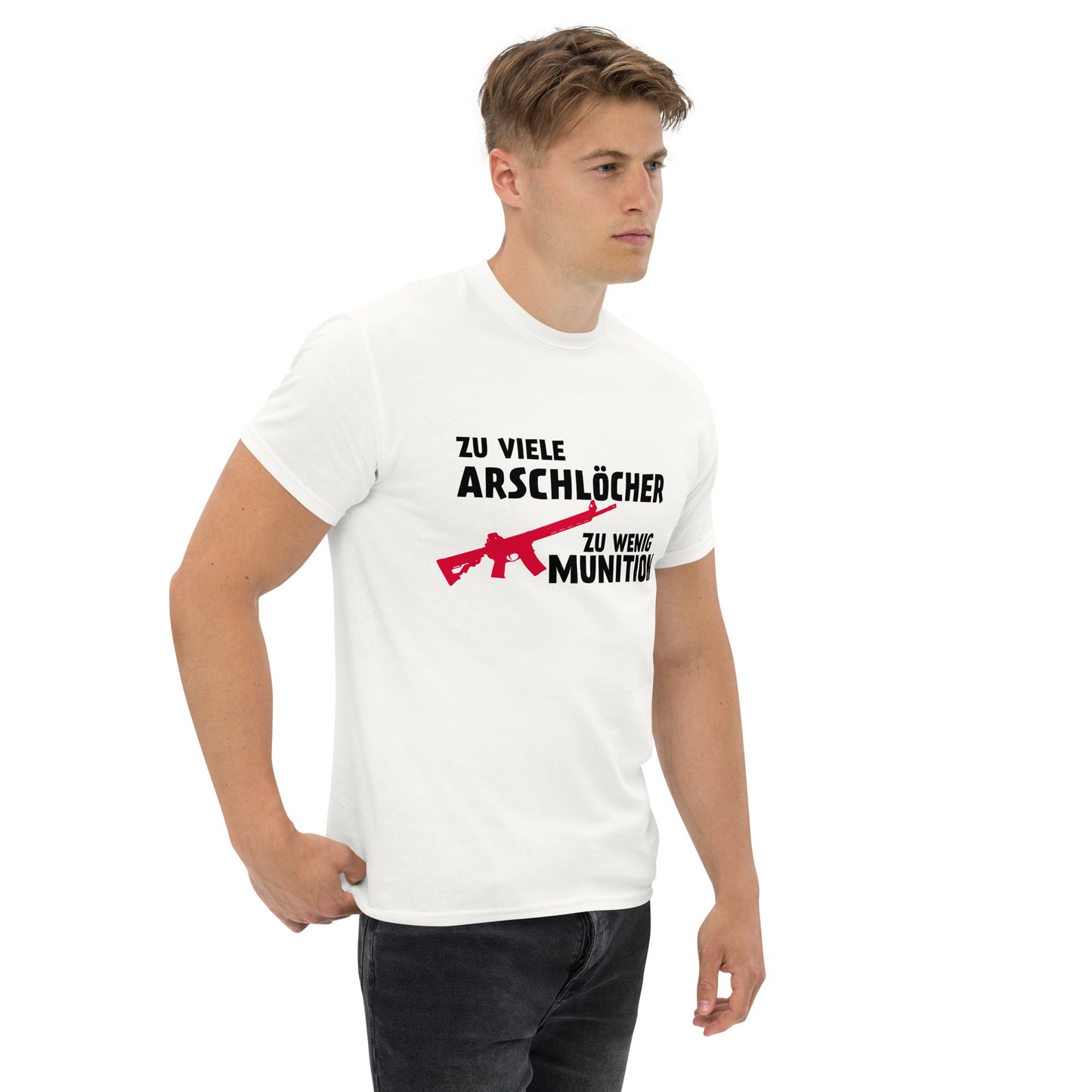 Zu viele Arschlöcher - Klassisches Unisex T-Shirt